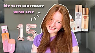 MY 15th BIRTHDAY WISH LIST [upl. by Fara381]