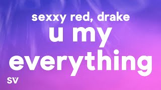 Sexxy Redd amp Drake  U My Everything Lyrics [upl. by Fricke]