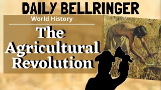 Agricultural Revolution Explained  Daily Bellringer [upl. by Dnomsed830]