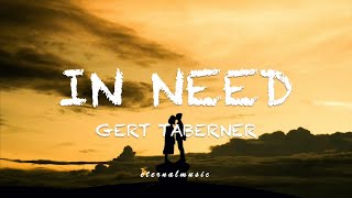 In Need  Gert Taberner lyrics [upl. by Freytag]