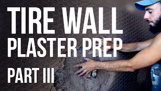 Tire Wall Plaster Prep  Part III [upl. by Abbotsen]