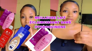 6 MEILLEURS LAITS ÉCLAIRCISSANTS SANS HYDROQUINONE [upl. by Dionne]