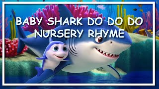 Baby Shark Do Do Do Do  nursery Rhyme  Most Viewed Video [upl. by Ytte276]