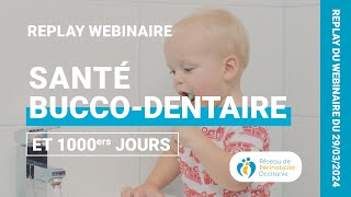 Webinaire  Santé buccodentaire et 1000 premiers jours [upl. by Ronald]