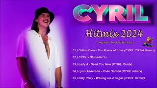 CYRIL  Hitmix 2024 mixed by DJ Harry [upl. by Shuping688]