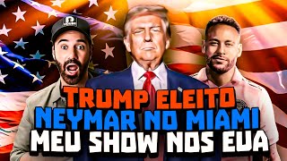 TRUMP ELEITO I NEYMAR NO MIAMI I SHOW NOS EUA  STAND UP DIOGO PORTUGAL [upl. by Eceined835]