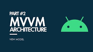 MVVM Architecture Android Kotlin  2023  2 View Model [upl. by Leotie]