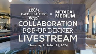 Day 4 Medical Medium x Cafe Gratitude Collaboration PopUp Dinner Livestream [upl. by Nalepka]