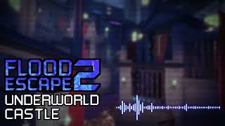 Flood Escape 2  Underworld Castle OST REMAKE [upl. by Eednac]