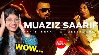 Muaziz Saarif Reaction  Coke Studio  Season 14  Faris Shafi x Meesha Shafi [upl. by Hpeosj132]