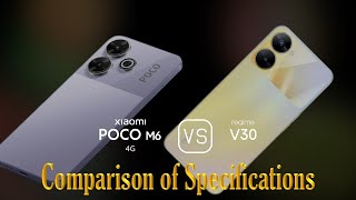 Xiaomi Poco M6 4G vs Realme V30 A Comparison of Specifications [upl. by Ellednek295]