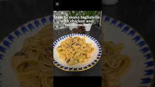 How to make tagliatelle with chicken and mushroomsshorts shortvideo short pasta italianfood [upl. by Llatsyrc326]