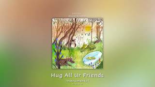 Hug All Ur Friends Instrumental  Cavetown [upl. by Spitzer589]