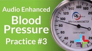 Audio Enhanced Blood Pressure Practice 3 [upl. by Georges]