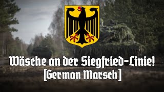 Wir trocknen unsre Wäsche an der Siegfried Linie German March [upl. by Nobe]