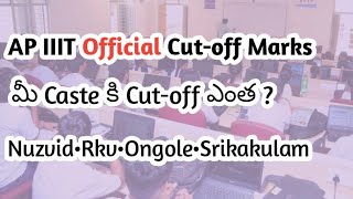 AP IIIT official Caste Wise Cutoff Marks for all Campuses  AP RGUKT IIIT NOTIFICATION [upl. by Roderigo]