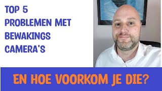 Top 5 problemen met beveiligingscameras En wat er aan te doen [upl. by Elia]