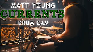 Currents  Matt Young  Full Set Drum Cam 4K [upl. by Czarra589]