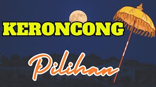 KERONCONG PILIHAN [upl. by Arimay]