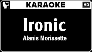 Alanis Morissette  Ironic Karaoke Version  HQ Audio [upl. by Nmutua957]