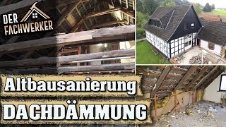 Dämmung im Altbau  Was bringt die Sanierung der Dachdämmung [upl. by Mara]