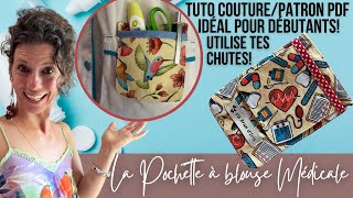 TUTO COUTURE La pochette à Blouse Médicale Tuto Facile Débutant en Couture Utilise tes Chutes [upl. by Agueda]