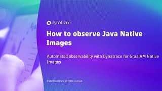 How to observe GraalVM Native Images with Dynatrace [upl. by Cianca]