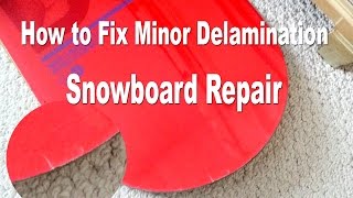 How to Repair Snowboard Delamination [upl. by Ssenav]