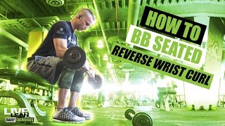 How To Seated Barbell Reverse Wrist Curl [upl. by Eniamsaj]