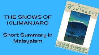 THE SNOWS OF KILIMANJARO  ERNEST HEMINGWAY  SUMMARY IN MALAYALAM  EngLit Easy [upl. by Eade]