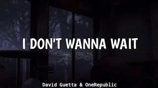 I dont wanna wait  David Guetta amp OneRepublic [upl. by Nikos260]