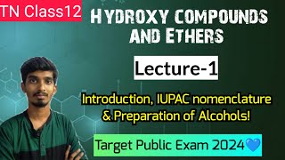 Hydroxy Compounds and EthersL1Introduction amp Preparation of AlcoholsTN Class12Chapter 11 [upl. by Nnaeerb992]