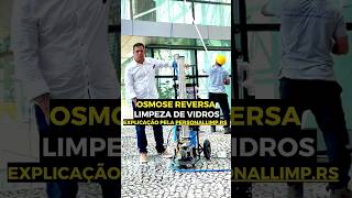 Osmose Reversa para Limpeza de Vidros zeroka aguadesmineralizada [upl. by Yelir]