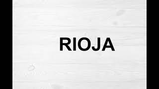 How To Pronounce Rioja [upl. by Boeschen]