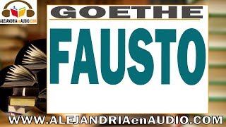 Fausto  Johann Wolfgang von Goethe ALEJANDRIAenAUDIO [upl. by Trellas353]