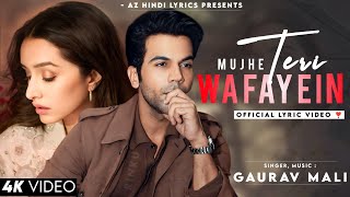 Mujhe Teri Wafayein Lyrics  Gaurav Mali  Rajkumar Rao Shraddha Kapoor  Latest Hindi Song 2024 [upl. by Akinert]