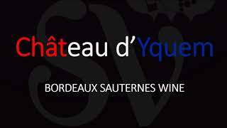 How to Pronounce Château Yquem French Sauternes Wine Pronunciation [upl. by Winnick]