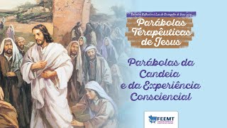 04 Parábolas da Candeia e da Experiência Consciencial parte 02 [upl. by Riebling]