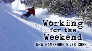 Working For The Weekend S2E2  New Hampshire River Shred [upl. by Selrac]