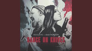 Dance On Knives feat Lead Horizon [upl. by Odragde]