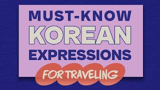 Mustknow Korean expressions for traveling [upl. by Sorilda]