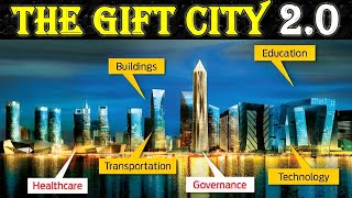 FUTURE OF GIFT CITY  GIFT CITY 20  GIFT CITY EXPANSION APPROVED  DETAILED PLAN [upl. by Bartlett]