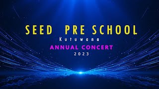 SEED PRE SCHOOL ANNUWAL CONCERT KATUWANA 2023 [upl. by Opal]