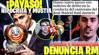 PERIODISTAS ATACAN A RAUL ASENCIO ¡REAL MADRID DENUNCIA YA 😱 NO TODO ES CULPA DEL CLUB IÑAKI ANGULO [upl. by Jovita]