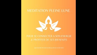 Méditation Pleine Lune [upl. by Vtarj]