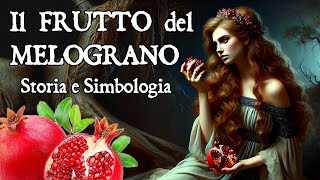 🍎 IL FRUTTO del MELOGRANO  Storia Miti e Simbologia della MELAGRANA 📖 mitologiagreca leggende [upl. by Leffen]