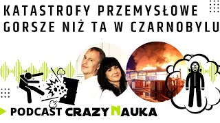 PODCAST  Katastrofy przemysłowe gorsze niż ta w Czarnobylu [upl. by Saalocin]