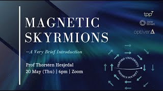 Prof Thorsten Hesjedal Magnetic Skyrmions [upl. by Russon]