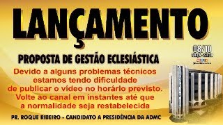 LANÇAMENTO DA PROPOSTA DE GESTÃO ECLESI´´ASTICA [upl. by Anrat212]