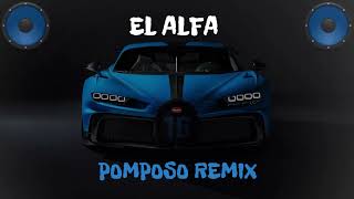 El Alfa quotEl Jefequot Ft Zion Jowell Yomel El Meloso Shadow Blow Bulova  POMPOSO BASS BOOSTED [upl. by Trueman]